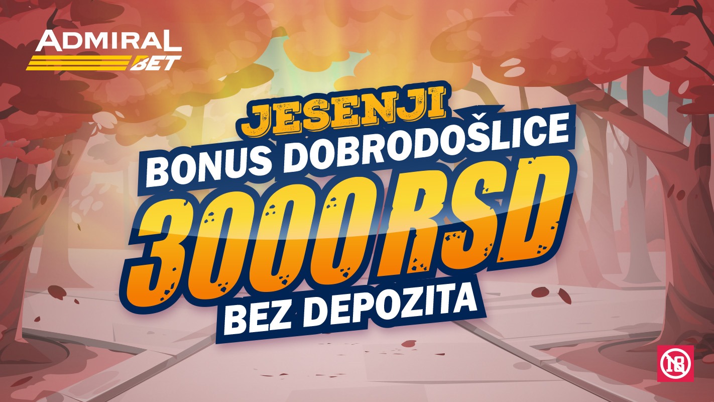 ADMIRALBETOV NOVI BONUS DOBRODOŠLICE ĆE PLJUŠTATI CELE JESENI