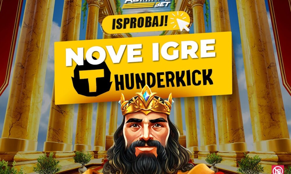 GROMOGLASNO POJAČANJE U ADMIRALBETU – THUNDERKICK SLOTOVI SU STIGLI!